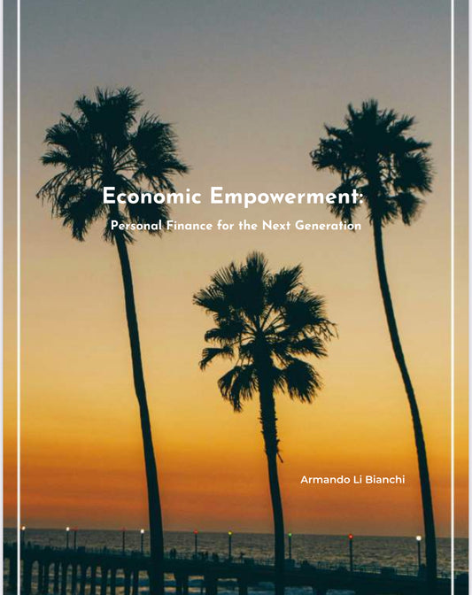 Economic Empowerment: Personal Finance for the Next Generation.